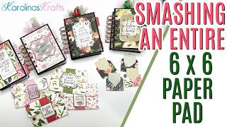 What I made & How I used up a WHOLE 6x6 Paper Pad using Botanical Garden by Carta Bella