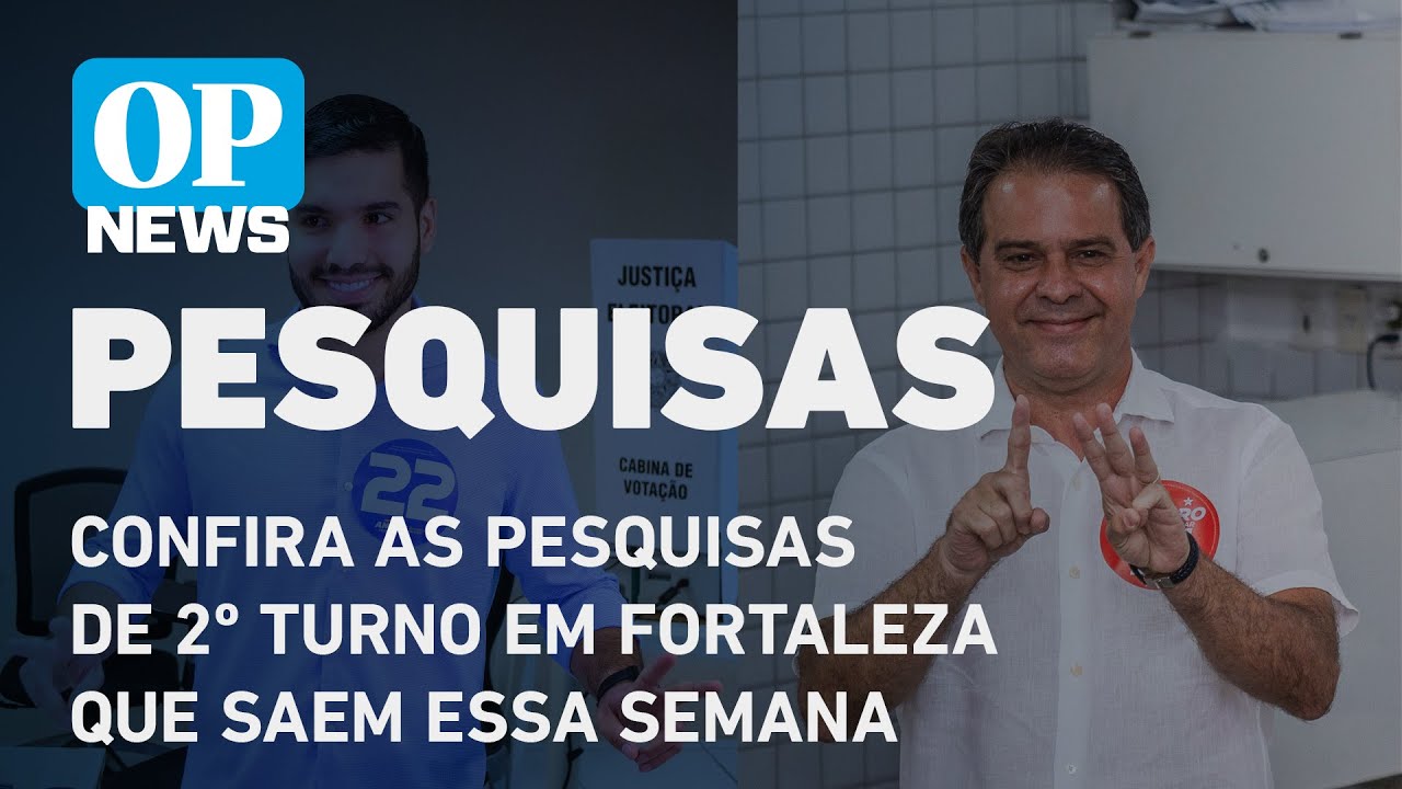 Duas pesquisas sobre 2º turno em Fortaleza saem esta semana; confira l O POVO NEWS