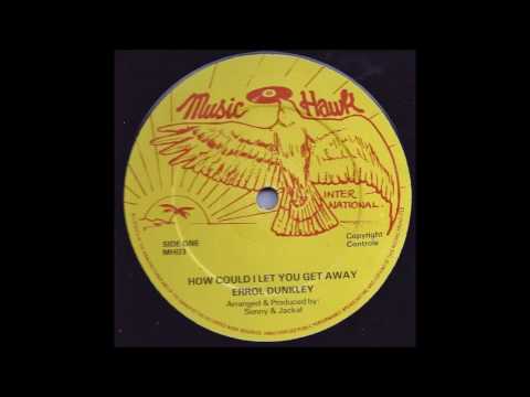 ReGGae Music 733 - Errol Dunkley - How Could I Let Get Away [Music Hawk]