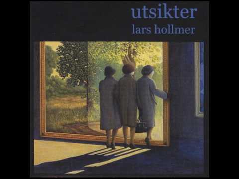 Lars Hollmer - Utsikter  (full album) 2000