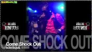 Busy Signal - Come Shock Out - Nov 2012