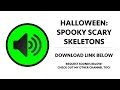 Halloween - Spooky Scary Skeletons Sound Effect