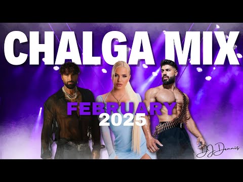 CHALGA MIX 2025 | FEBRUARY 2025 | DJ DENIS |