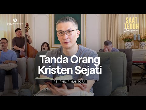 TANDA ORANG KRISTEN YANG SEJATI - Saat Teduh Bersama | 29 Oktober 2025 (Official Philip Mantofa)