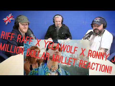 RiFF RAFF x Yelawolf x Ronny J - MiLLiON DOLLAR MULLET REACTION!! | OFFICE BLOKES REACT!!