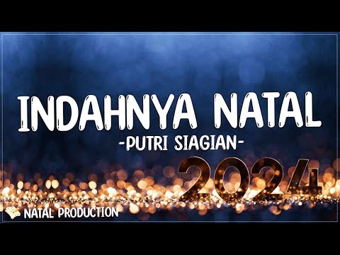 Putri Siagian   Indahnya Natal ( Lirik Lagu Natal ) | Di akhir tahun bulan desember bersama kita