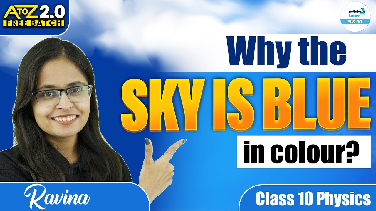 🌤️Why The Sky is Blue in Colour? | Class 10 Physics | CBSE Board Preparation | @InfinityLearn_910