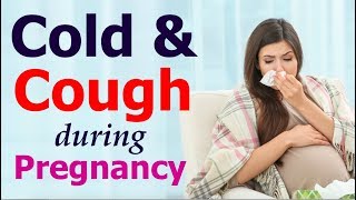 Cold and Cough during Pregnancy || Safe Natural Home Remedy for cold and cough during pregnancy