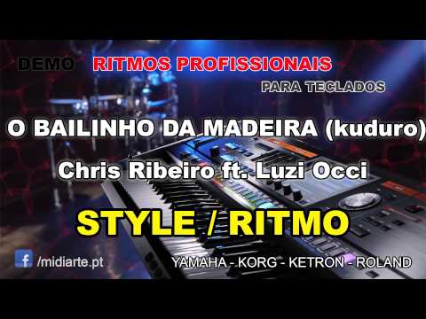 ♫ Ritmo / Style  - O BAILINHO DA MADEIRA (kuduro) - Chris Ribeiro ft. Luzi Occi