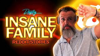 These Families ARE INSANE | Reading Reddit Stories