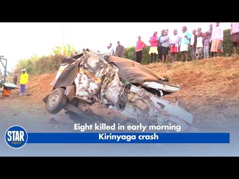 Eight killed in early morning Kirinyaga crash