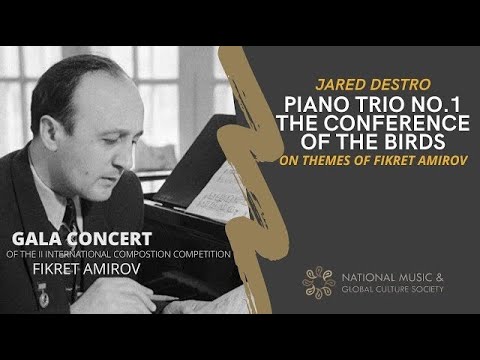 J Destro  Piano Trio No 1 The Conference of the Birds   NMGCS II Int Composition Competition 2 prize