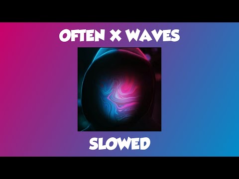 Sickick - Often × Waves ( Slowed + Reverb )