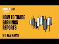 How To Trade Earnings Reports