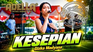 Download lagu KESEPAIAN - Gizka Madyana | ADELLA LIVE DS. SIBEBEK BATANG 2026 mp3