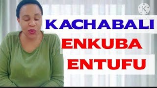 Enkuba Y'akachabali nebikanyumisa.