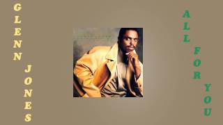 Glenn Jones - All For You & All For You Interlude 1990