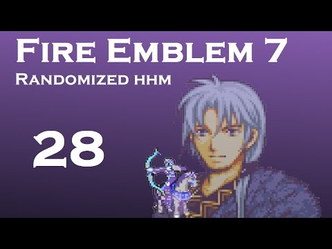 Fire Emblem 7 Randomized HHM; Part 28: The Ultimate OTP