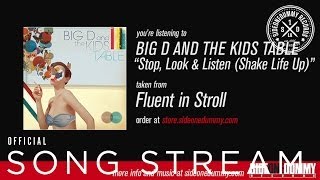 Big D and the Kids Table - Stop, Look and Listen (Shake Life Up)