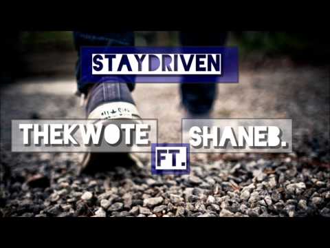 TheKwote Ft ShaneB    Stay Driven
