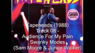 Tapeheads Soundtrack - Swanky Modes (Sam Moore and Junior Walker)  Audience For My Pain