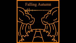 Falling Autumn - Original Track