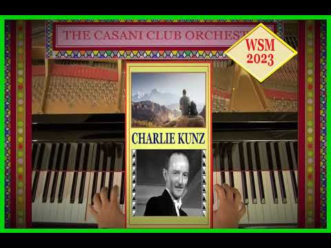 Casani Club Orchestra with Charlie Kunz – “I’m Sittin’ High On A Hilltop” (1935)