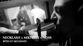 NEOKLASH, MIKYFLEX & NOSS (PROD. EXCO) - BÊTES ET MECHANTS