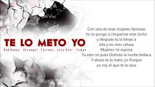 Te Lo Meto Yo (LETRA ) ft. Bad Bunny , Arcangel , Farruko , Lary Over , Tempo