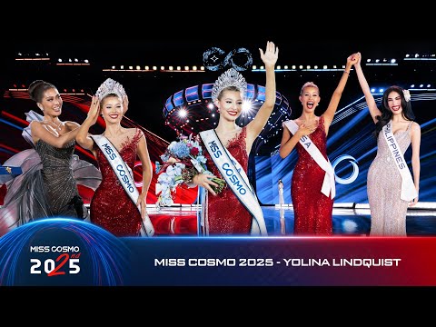 THE CROWNING MOMENT | MISS COSMO 2025 – YOLINA LINDQUIST