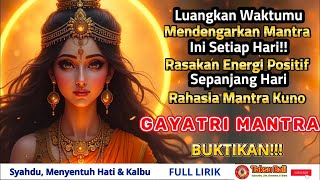 Download lagu Dengarkan Mantra ini Setiap Hari! Rasakan Kekuatan Energi Positif MANTRAM GAYATRI mp3 Download lagu Dengarkan Mantra ini Setiap Hari! Rasakan Kekuatan Energi Positif MANTRAM GAYATRI mp3