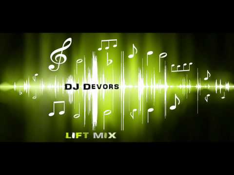 [LIFT MIX] By DJ Devors