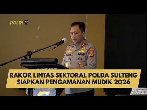 RAKOR LINTAS SEKTORAL POLDA SULTENG SIAPKAN PENGAMANAN MUDIK 2026