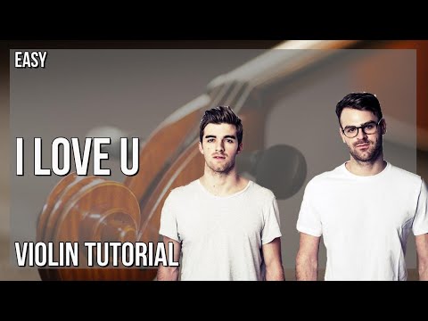 How to play I Love U by The Chainsmokers on Violin (Tutorial)