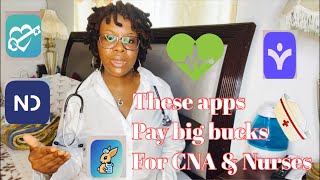 Apps that pay big bucks for CNA & Nurses | independent contractors