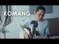 KOMANG - Raim Laode (Cover by Tereza)