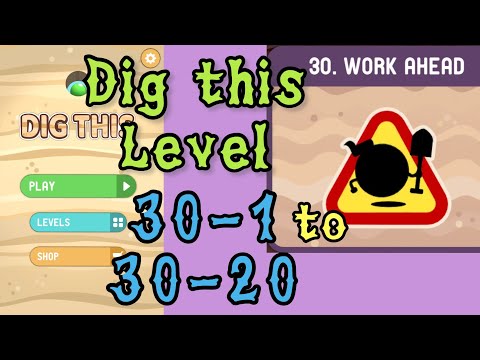 Dig this (Dig it) Level 30-1 to 30-20 | Work ahead | Chapter 30 level 1-20 Solution Walkthrough