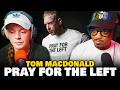 NEW TOM DROP! 🚨 | Tom MacDonald - "PRAY FOR THE LEFT" | Live Reaction
