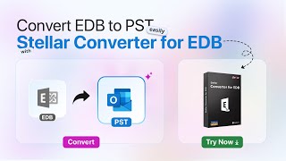 How to Convert EDB to PST Easily with Stellar Converter for EDB