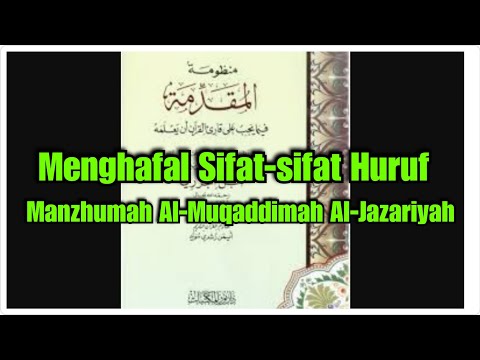 Menghafal Sifat-sifat Huruf Matan Al-Jazariyah Manzhumah Al-Muqaddimah #matantajwid #tajwid