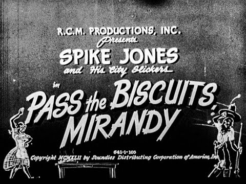 1940s 16mm Film Soundie - SPIKE JONES - PASS THE BISCUITS MIRANDY