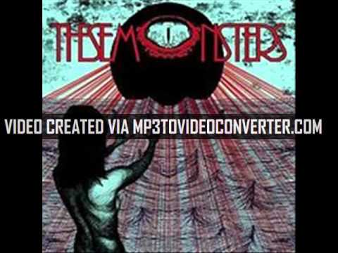 These Monsters -Mort Pour Rien