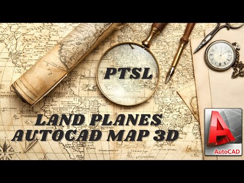DRAWING PTSL LAND PLANES WITH AUTOCAD MAP 3D