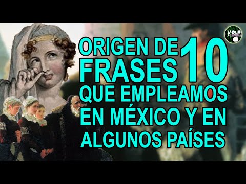 Conoce Más Sobre El Origen De 10 Frases Populares En Español