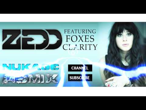 Zedd feat. Foxes - Clarity (NUKAGE Remix)