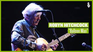 Robyn Hitchcock - "Balloon Man" (live on eTown)