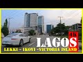 LAGOS NIGERIA Driving in the rich neighbourhoods of LEKKI, IKOYI, VICTORIA ISLAND- 4K ultra HD drive