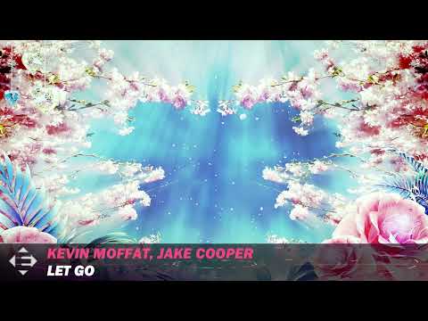 Kevin Moffat, Jake Cooper - Let Go (Original Mix)