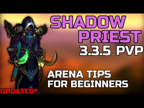 *UPDATED* SHADOW PRIEST PVP 3.3.5 - BEGINNER GUIDE WARMANE WOTLK (Talents, Gear, Arena, Tips) 2020
