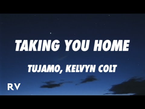 Tujamo, Kelvyn Colt - Taking You Home (Lyrics)